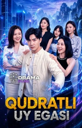 Qudratli uy egasi (drama 2026) 1-2-3-4-5-7-10-20-30-40-50-60-70-80-90 Qism Koreya seriali uzbek tilida Barcha qismlar 2026 HD skachat