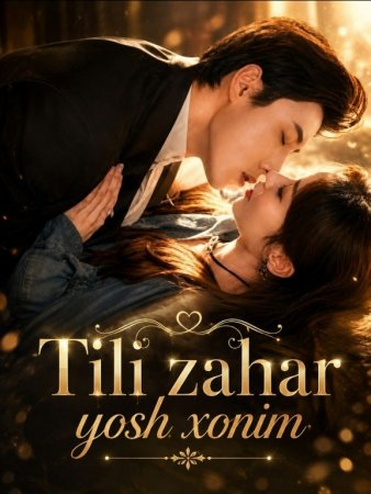 Tili zahar Yosh xonim 1-2-3-4-5-6-7-10-20-30-50-60-70-80-90-95 Qism drama koreya seriali uzbek tilida Barcha qismlar 2026 HD skachat