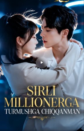 Sirli millionerga turmushga chiqqanman  (uzbek tilida drama) 1-2-3-4-5-10-20-30-40-50-70-80-90 Qism Koreya seriali Barcha qismlar 2026 HD skachat